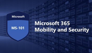 MS-101T00: Microsoft 365 Mobility and Security